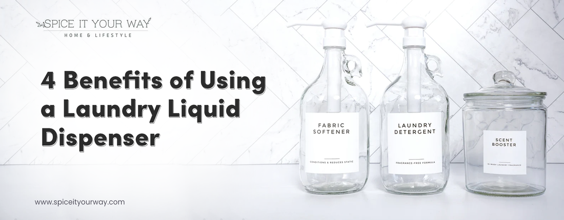 4 Benefits of Using a Laundry Liquid Dispenser - Spice It Your Way
