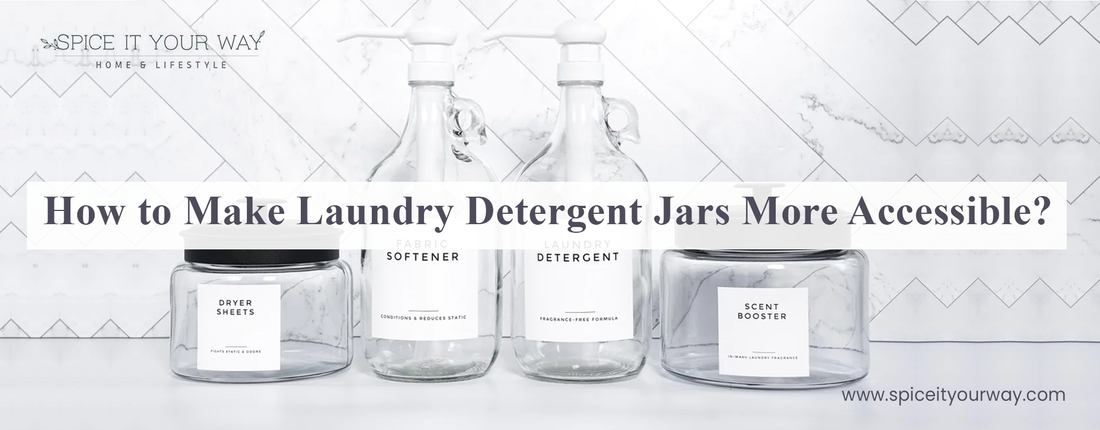 How to Make Laundry Detergent Jars More Accessible?